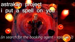 I put a spell on you - in search for the booking agent - episode 2