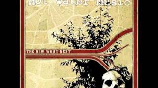 Hot Water Music - There Are Already Roses
