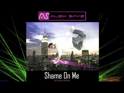 Alex Sayz - Shame On Me (Original Radio)