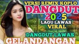 Download lagu GELANDANGAN REMIX DANGDUT SIMPATIK SLOW BASS mp3 Download lagu GELANDANGAN REMIX DANGDUT SIMPATIK SLOW BASS mp3