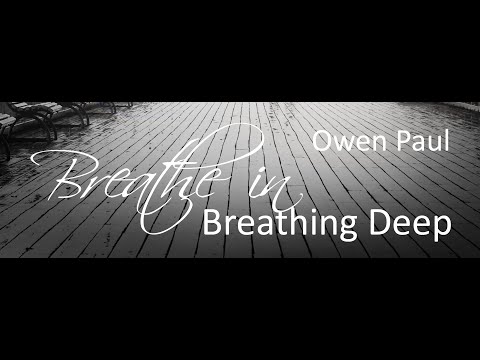 Owen Paul - Breathe in Breathing Deep (Song for John) - OFFICIAL VIDEO