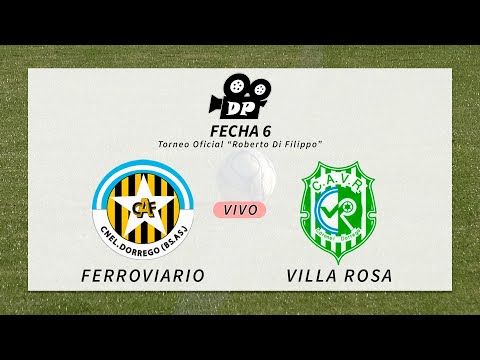 Ferroviario vs Villa Rosa - Fecha 6 - Torneo oficial "Roberto Di Filippo"