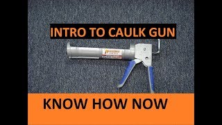 Load and Remove a Tube From a Caulk Gun