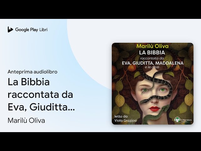 Vídeo relacionado con La Bibbia raccontata da Eva, Giuditta, Maddalena e le altre (Italian Edition)