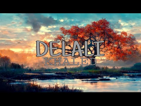 Khaled, Gashi - Delali (Lyrics)
