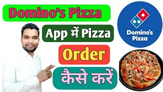 Domino's Pizza App Me Online Pizza Kaise Order Kare| How To Order Pizza Online In Domino's Pizza App