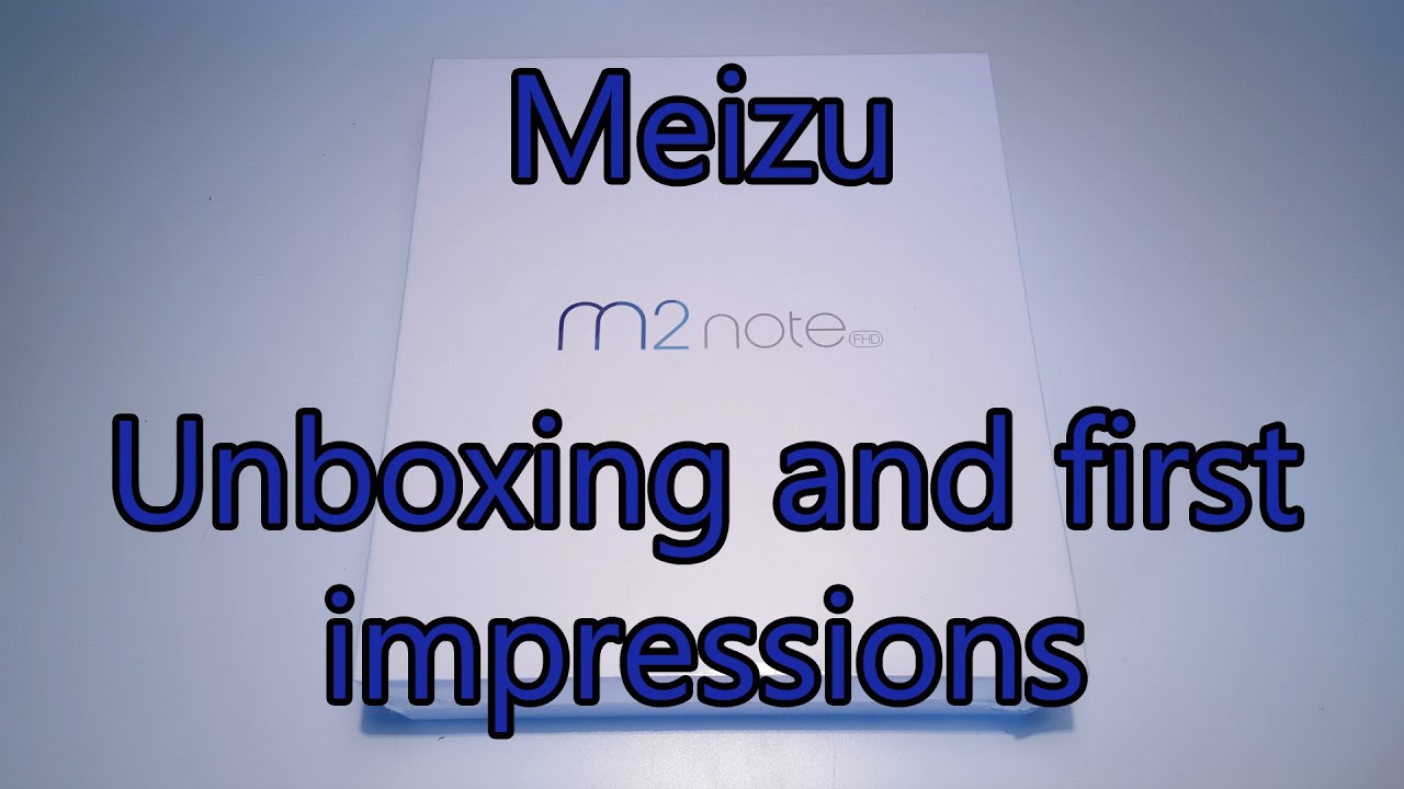 Meizu M2 Note Unboxing and First Impressions
