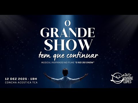 Espetáculo 2025 | O Grande Show Tem Que Continuar