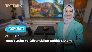 Yapay Zekâ ve Öğrenebilen Sağlık Sistemi | Rehber – 24.12.2025