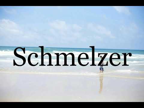How To Pronounce Schmelzer🌈🌈🌈🌈🌈🌈Pronunciation Of Schmelzer
