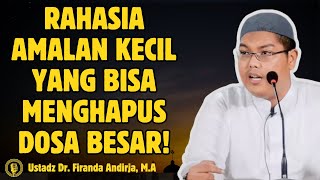 Download lagu Rahasia Amalan Kecil yang Bisa Menghapus Dosa Besar! - CERAMAH USTADZ Dr FIRANDA ANDIRJA mp3