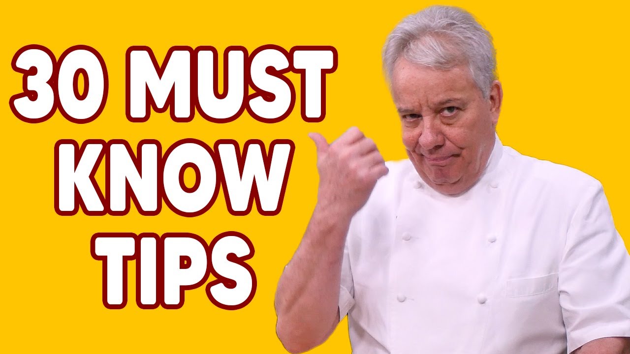 30 Must Know Tips from a Professional Chef