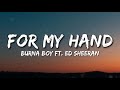 For My Hand - Burna Boy ft. Ed Sheeran ( Lyrics )