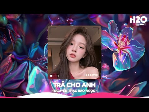 NHẠC REMIX TIKTOK TRIỆU VIEW - BXH Nhạc Trẻ Remix Hay Nhất Hiện Nay🎼Top 20 Nhạc TikTok Hay 2025