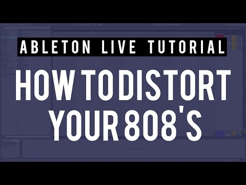 How to distort your 808's in Ableton Live 9.5