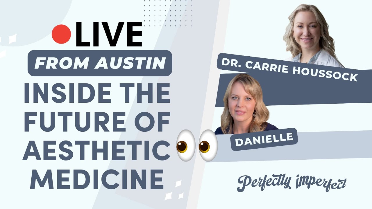 Live from Austin: Inside the Future of Aesthetic Medicine