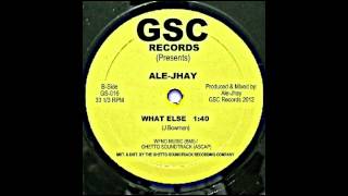 Ale-Jhay - What Else /from the Bring The Noise LP