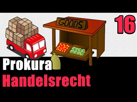 Prokura und Handlungsvollmacht - Einführung - Handelsrecht 16