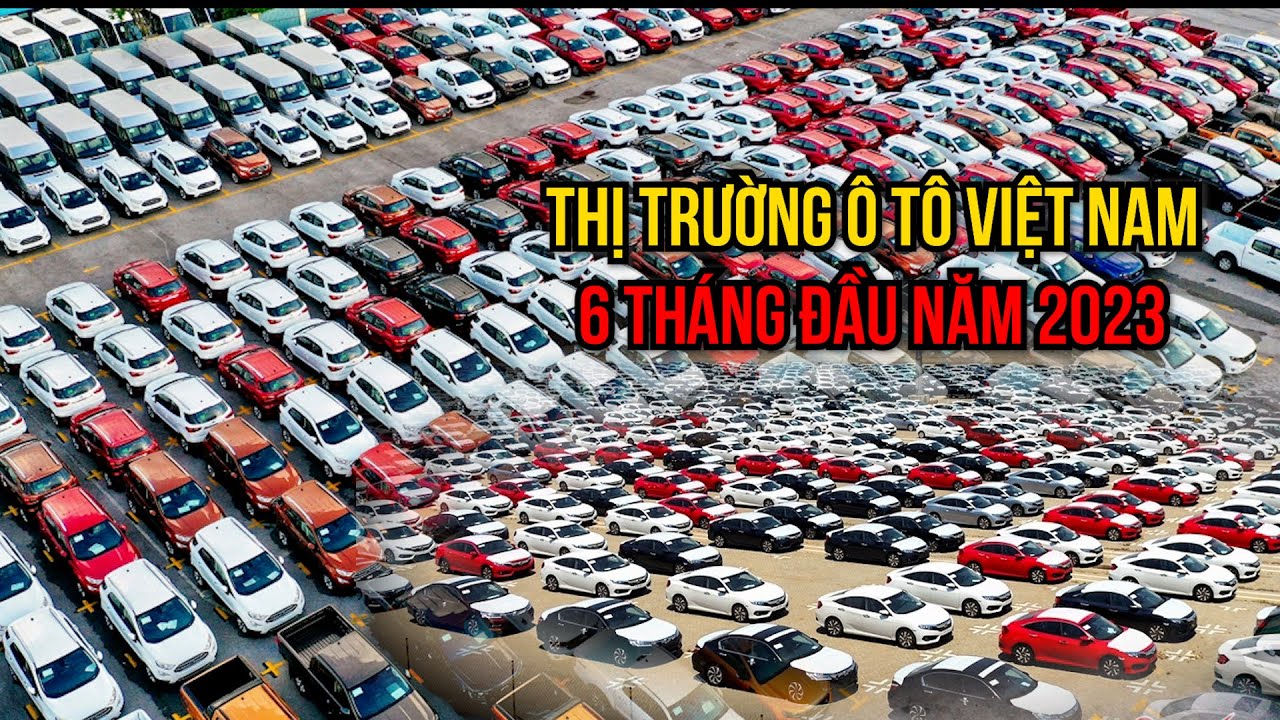 6 tháng đầu năm 2023, Việt Nam nhập khẩu ô tô từ nước nào nhiều nhất?
