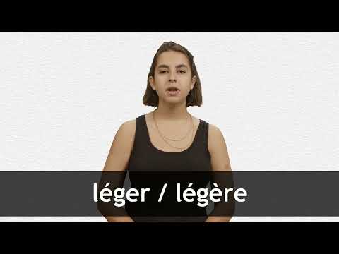 How to pronounce LÉGER / LÉGÈRE in French