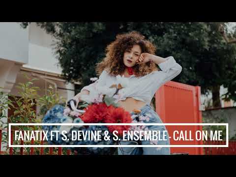 Fanatix ft Sara Devine & Sterling Ensemble - Call On Me