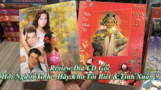 Tình Xuân 9 & Hỡi Người Tình Hãy Cho Tôi Biết : Review Đĩa CD Gốc ( Vân Quang Long , Cẩm Ly ) UNBOX