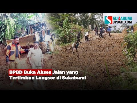 BPBD Buka Akses Jalan yang Tertimbun Longsor di Sukabumi