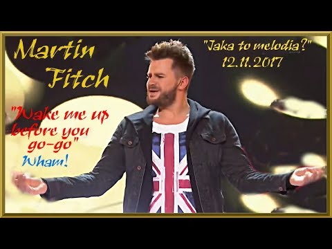 Martin Fitch Wake me up before you go go JTM 12 11 2017