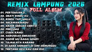 Download lagu PERTEMUAN 2 X OBATI RINDU KU - REMIX LAMPUNG 2026 FULL ALBUM VIRAL - FULL BASS AUDIO JERNIH mp3
