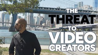 The Threat to Video Creators thumbnail