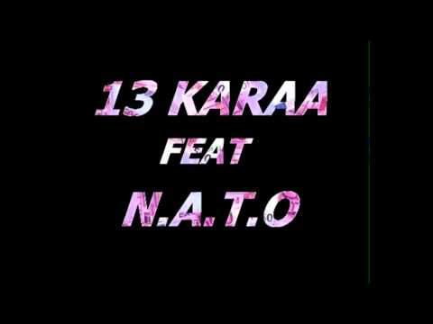 13 Karaa feat N.A.T.O