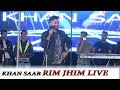 KHAN SAAB | RIM JHIM LIVE | KARTARPUR MELA