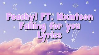 Peachy! - Falling for you (ft. Mxmtoon) || Lyrics