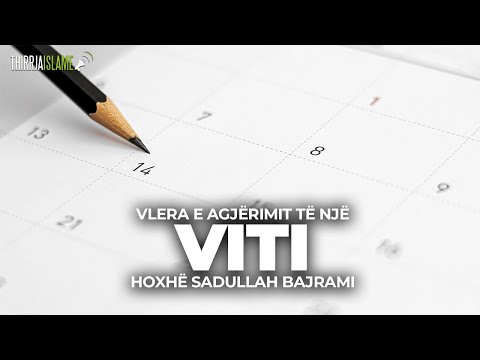 Vlera e agjërimit të një viti - Hoxhë Sadullah Bajrami