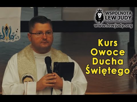 Kurs “Owoce Ducha Świętego” - Owoc 7: Opanowanie | Ks. Piotr Skiba