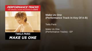 018 TWILA PARIS Make Us One Performance Track In Key Of A B
