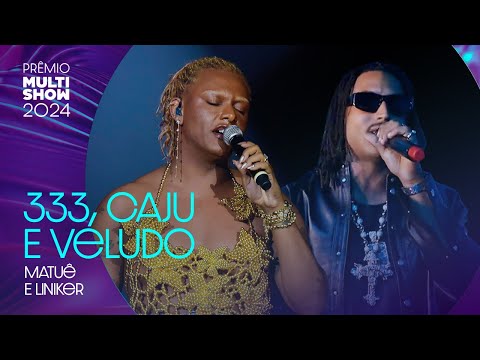 Matuê canta '333' e Liniker canta 'Caju' e Veludo Marrom | Prêmio Multishow 2024 | Música Multishow