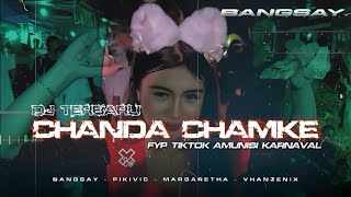 Download lagu DJ CHANDA CHAMKE SIUL MENGKANE FYP TIKTOK BANGSAY KARNAVAL 2024 || VHANZENIX mp3