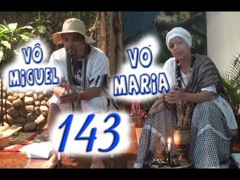 DcE 143 - [] Vô Miguel e Vó Maria de Angola - Médium Pai Silvio de Oxóssi e Mãe Janaína de Oxum