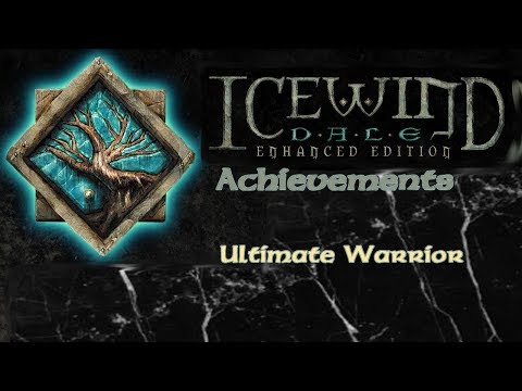 Ultimate Warrior - Icewind Dale: Enhanced Edition Achievement