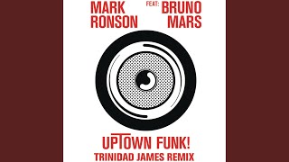 Uptown Funk (Trinidad James Remix)