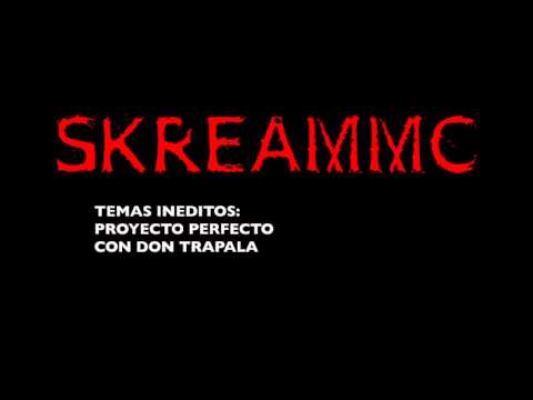 KATTMAN Aka SkreamMC - Proyecto perfecto con DON TRAPALA