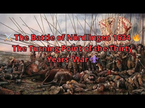 ⚔️ The Battle of Nördlingen 1634 🔥 The Turning Point of the Thirty Years’ War ⚜️