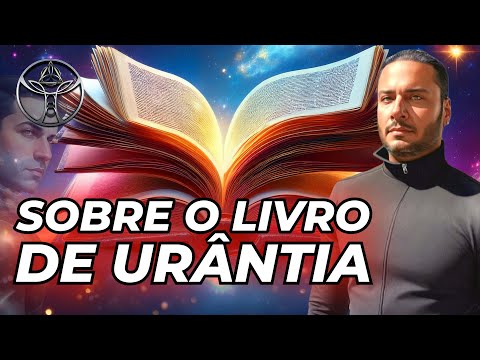 ⚫ SOBRE O LIVRO DE URÂNTIA | Liam Erelim