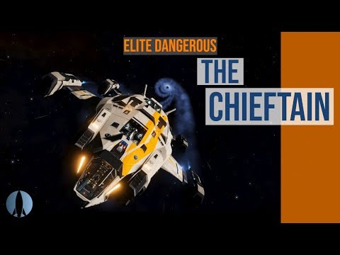 The Chieftain [Elite Dangerous] | The Pilot Reviews