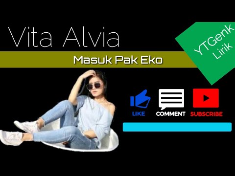 Vita Alvia - Masuk Pak Eko - YTGenk Lirik (Official Video Lyric)