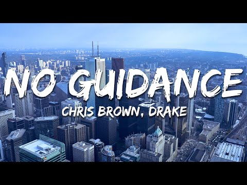 Chris Brown - No Guidance ft. Drake (Lyrics)