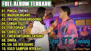Download lagu PINGAL - YENI INKA FT DANANG DA FULL ALBUM TERBARU 2022 mp3