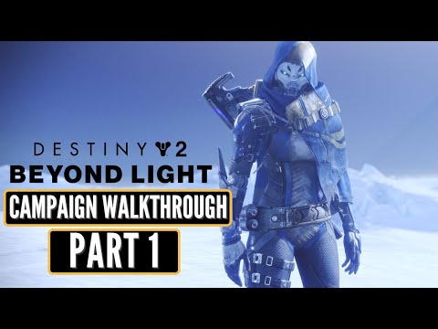 DESTINY 2 BEYOND LIGHT - Campaign Walkthrough Part 1 (Series X | 4K)