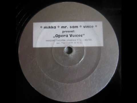 Mikka, Mr. Sam, Vince - Opera Voices